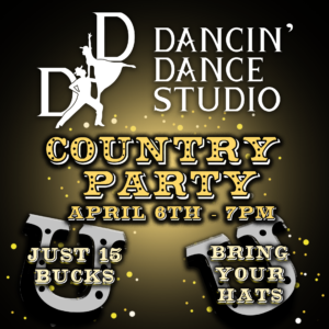 Country Party on Saturday April 6th from 7-10pm