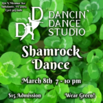 Shamrock Dance Mar 8th 7-10pm $15 Admission Wear Green!