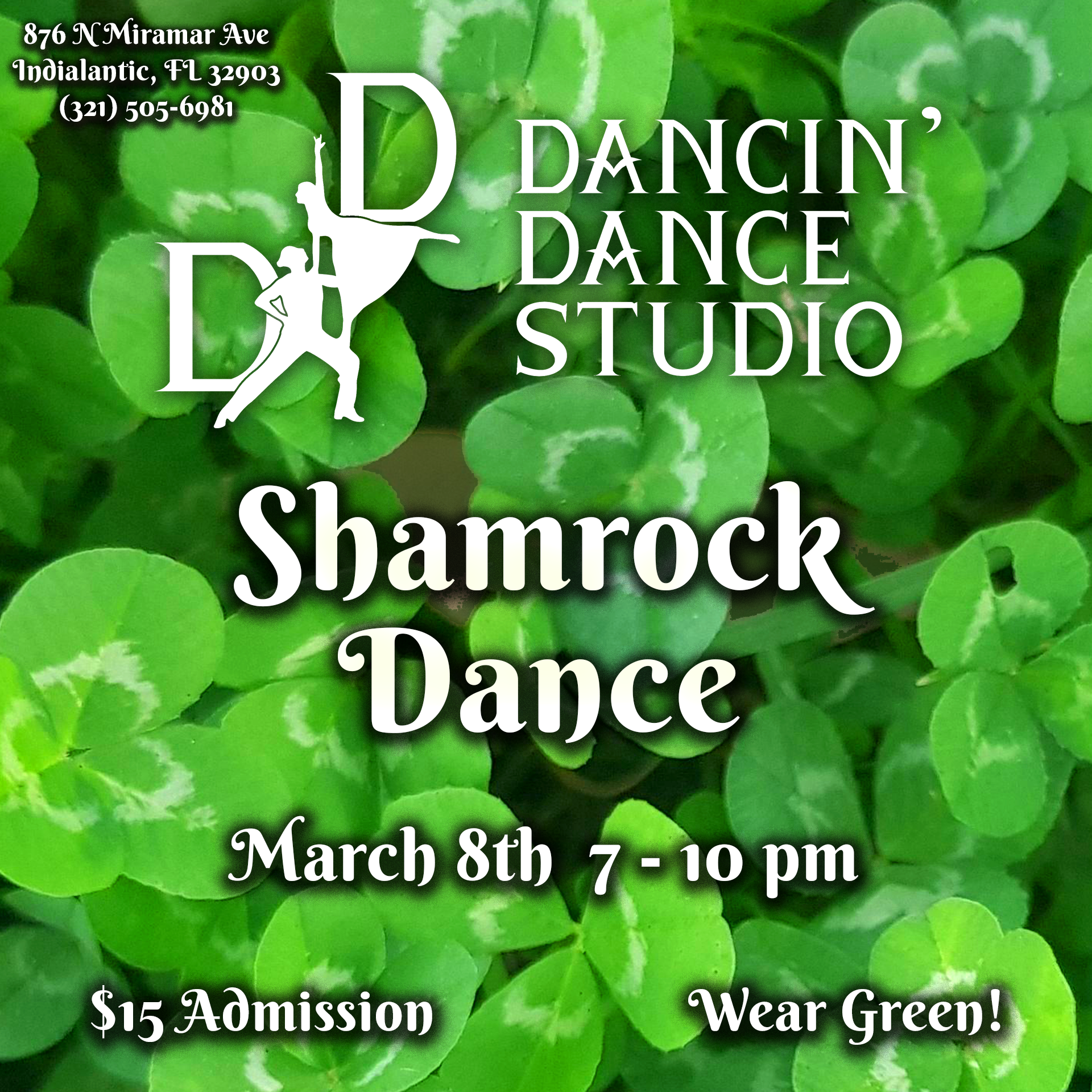 Shamrock Dance Mar 8th 7-10pm $15 Admission Wear Green!