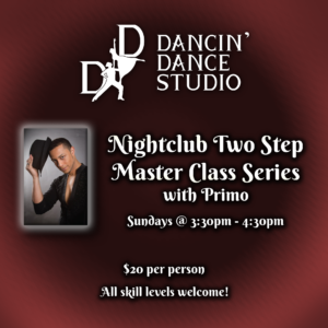 nightclub two step master class series w / primo sundays @ 3:30-4:30pm $20 per person