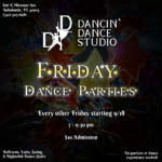 Dancin' Dance Friday Dance Parties every other Friday starting 9/18 $10 admission 7-9:30 pm